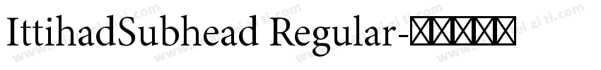 IttihadSubhead Regular字体转换